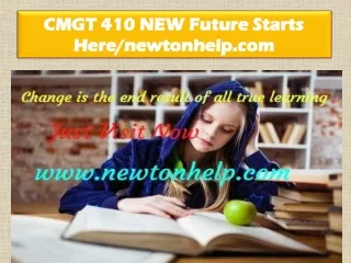 CMGT 410 NEW Future Starts Here/newtonhelp.com