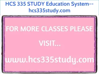 HCS 335 STUDY Education System--hcs335study.com