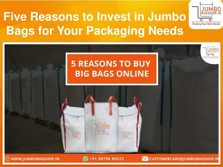 five reasons to invest in jumbo bags for your