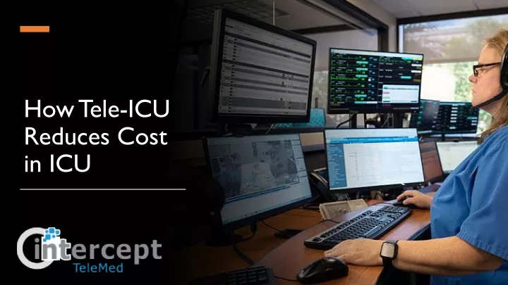 how tele icu reduces cost in icu