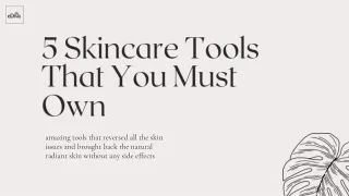 5 Skincare Tools That You Must Own