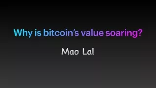 why is bitcoin s value soaring