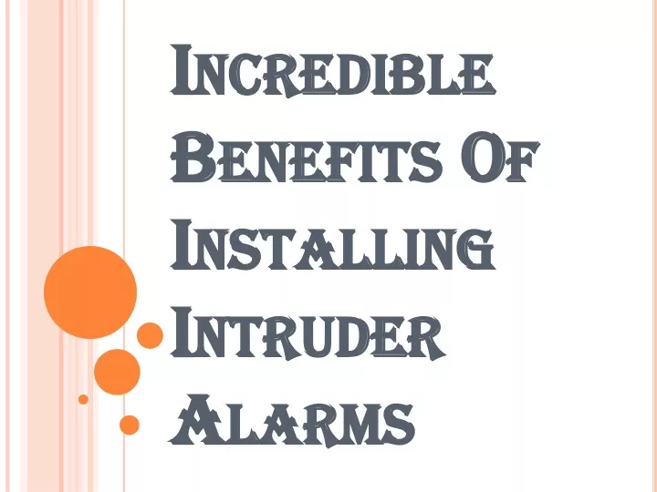 incredible benefits of installing intruder alarms