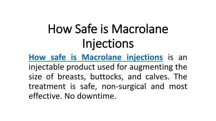 how safe is macrolane injections