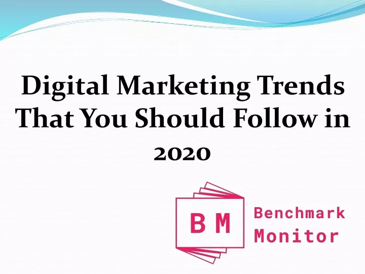 digital marketing trends that you should follow
