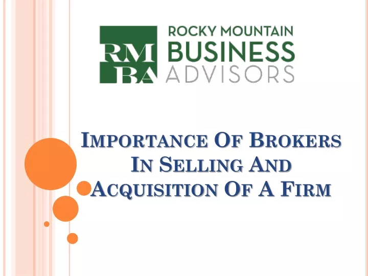 importance of brokers in selling and acquisition of a firm