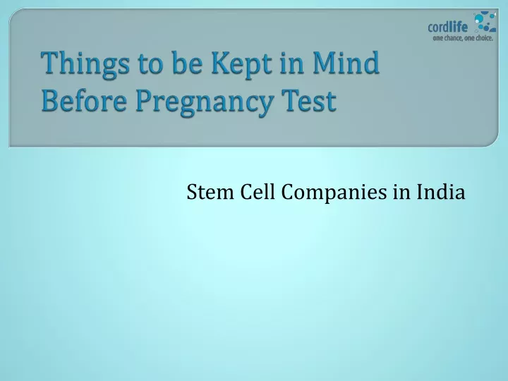 things to be kept in mind before pregnancy test