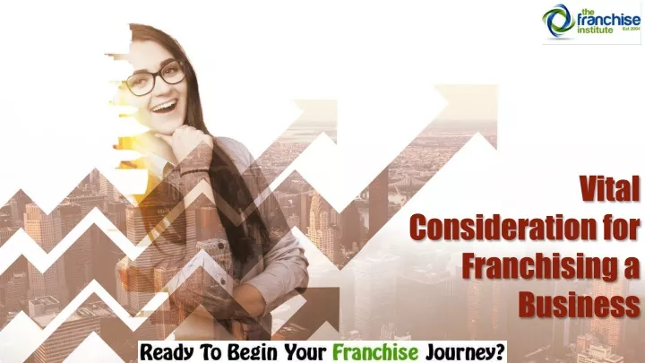 vital consideration for franchising a business
