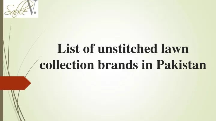 list of unstitched lawn collection brands in pakistan
