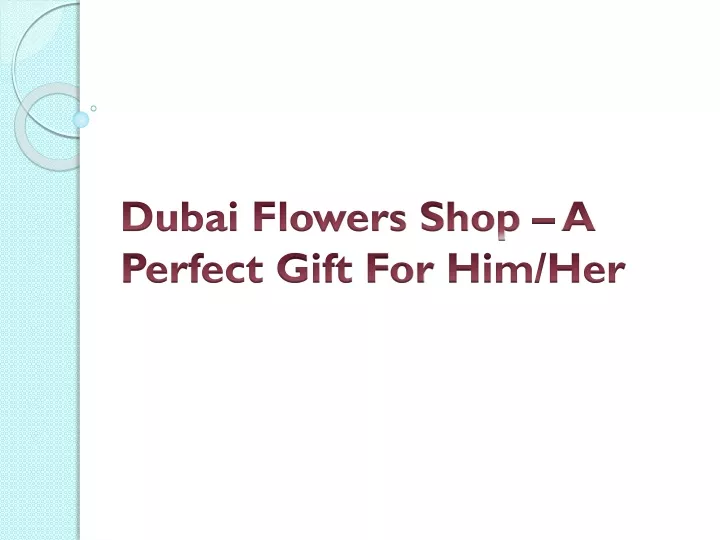 dubai flowers shop a perfect gift for him her