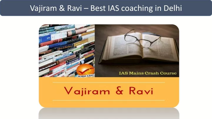 vajiram ravi best ias coaching in delhi