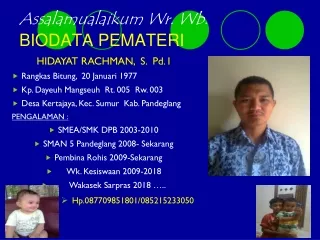 assalamualaikum wr wb biodata pemateri