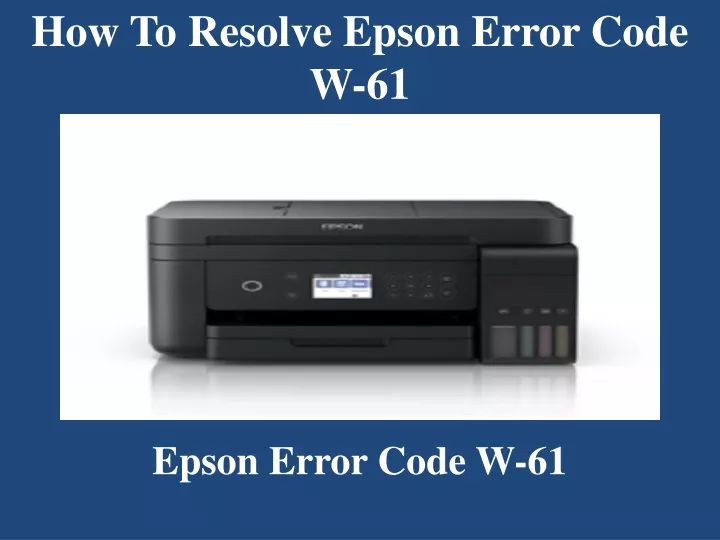 how to resolve epson error code w 61