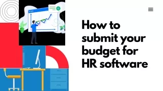 how to submit your budget for hr software