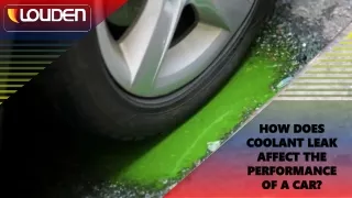 how does coolant leak affect the performance