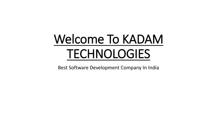 welcome to kadam technologies