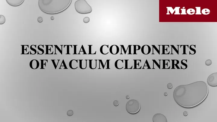 essential components of vacuum cleaners
