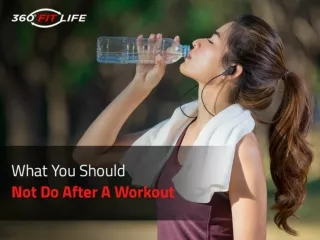 What You Should Not Do After A Workout