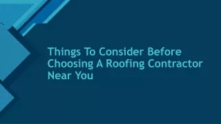 Things To Consider Before Choosing A Roofing Contractor Near You
