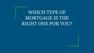 which type of mortgage is the right one for you