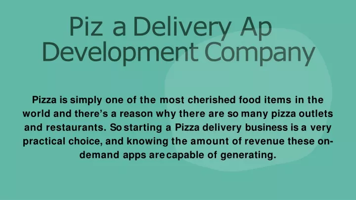 pi z a delivery a p development company