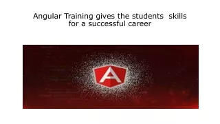 Angular Training gives the students  skills for a successful career