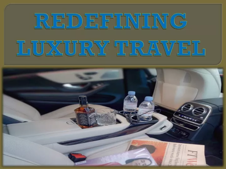 redefining luxury travel
