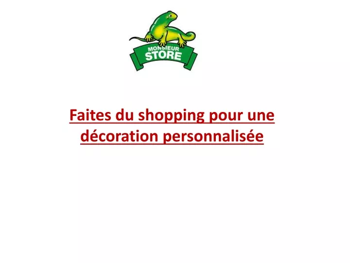 faites du shopping pour une d coration