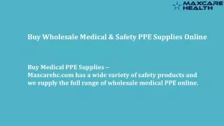 Buy Wholesale Medical Safety PPE Supplies Online - Maxcarehc.com