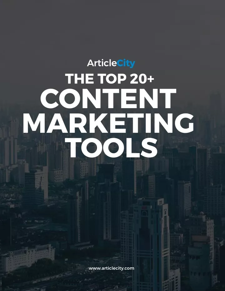 article city the top 20 content marketing tools