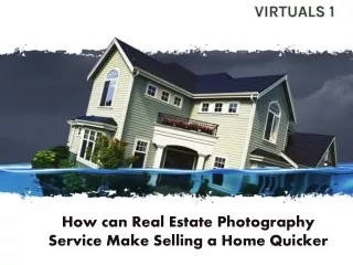 How can real estate photography service make selling a home quicker