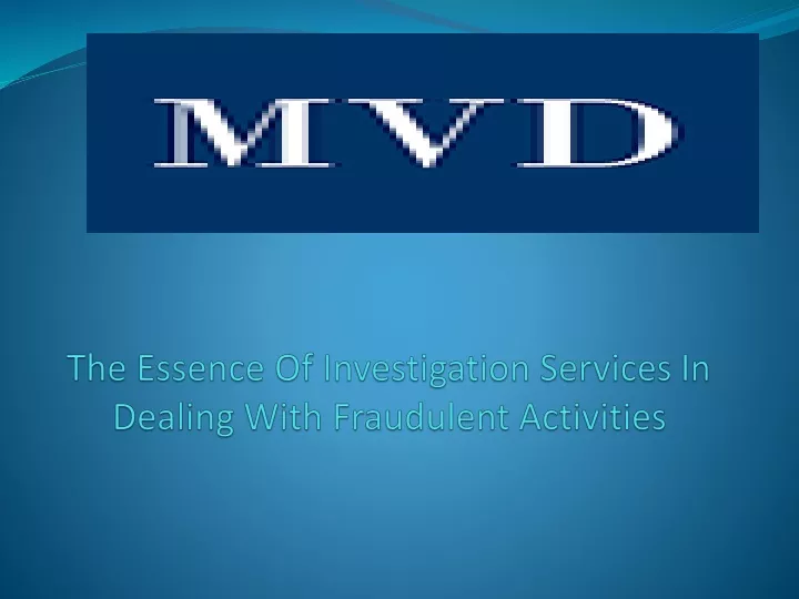 the essence of investigation services in dealing with fraudulent activities
