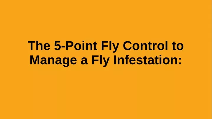 the 5 point fly control to manage