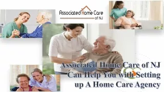 Associated Home Care of NJ Can Help You with Setting up A Home Care Agency
