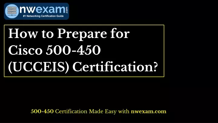 how to prepare for cisco 500 450 ucceis