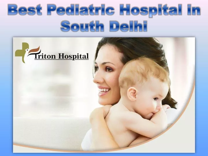 best pediatric hospital in south delhi
