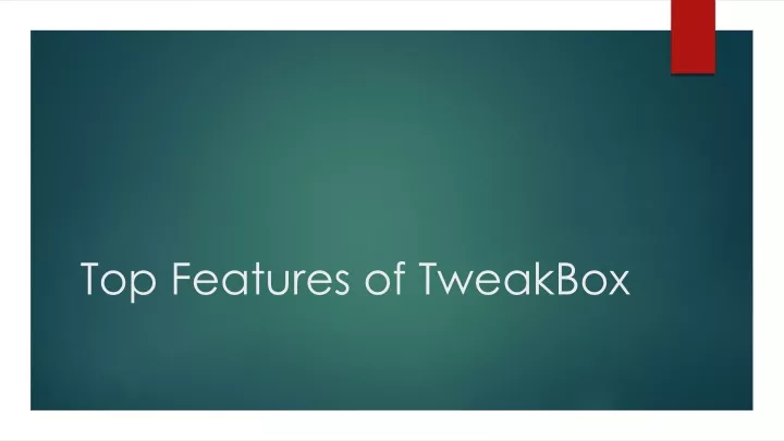top features of tweakbox