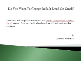 do you want to change default email on gmail