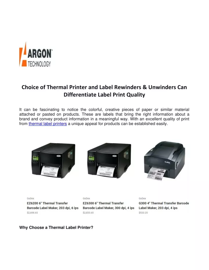 choice of thermal printer and label rewinders