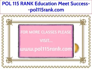 POL 115 RANK Education Meet Success--pol115rank.com