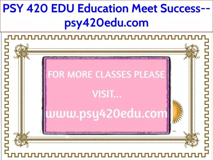 psy 420 edu education meet success psy420edu com