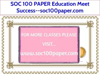 SOC 100 PAPER Education Meet Success--soc100paper.com