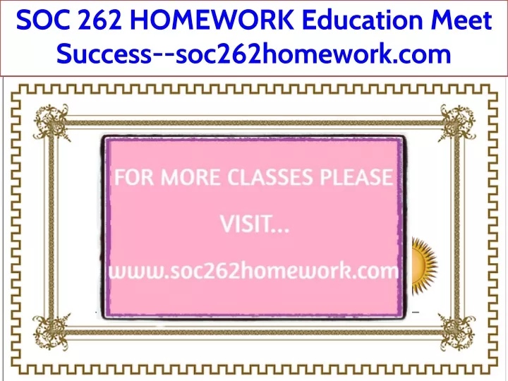 soc 262 homework education meet success