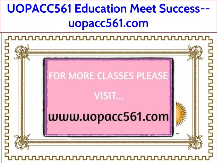 uopacc561 education meet success uopacc561 com