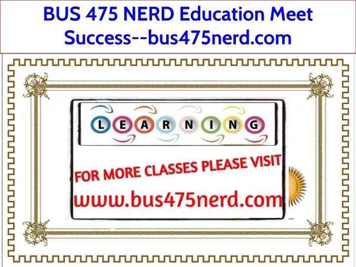 bus 475 nerd education meet success bus475nerd com