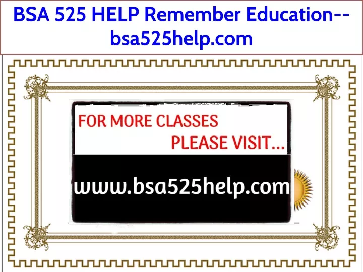 bsa 525 help remember education bsa525help com