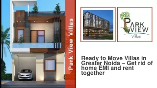 Ready to Move Villas in Greater Noida – Get rid of home EMI and rent together