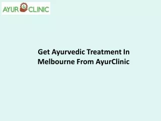 Get Ayurvedic Treatment In Melbourne From AyurClinic