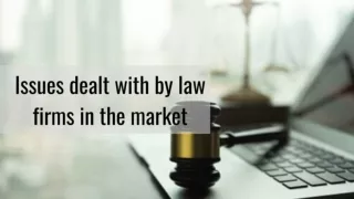 Issues dealt with by law firms in the market