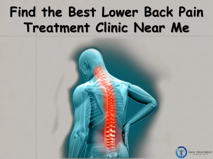 find the best lower back pain treatment clinic near me